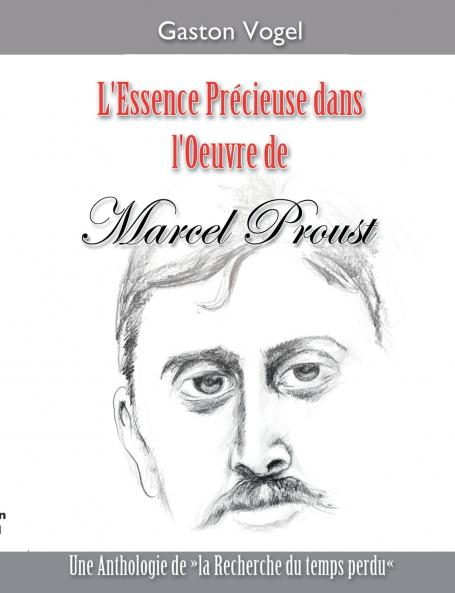 L'essence Précieuse dans l'Oeuvre de Marcel Proust