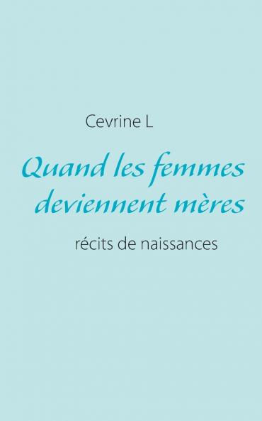 Quand les femmes deviennent mères