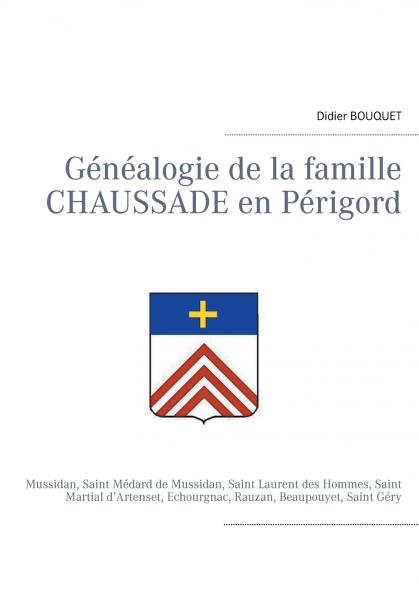 Généalogie de la famille Chaussade en Périgord