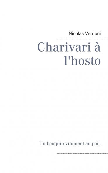 Charivari à l'hosto