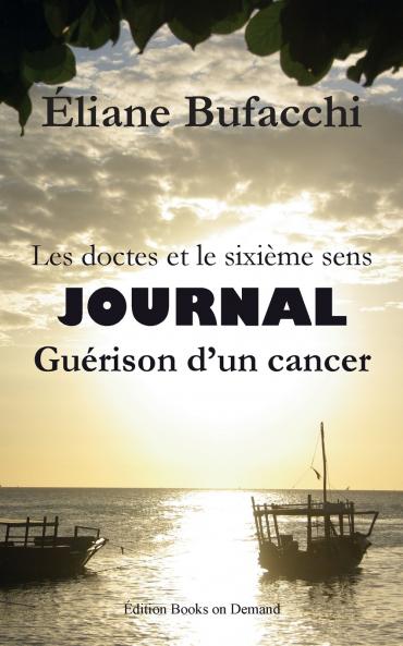 Les doctes et le sixième sens journal guérison d'un cancer