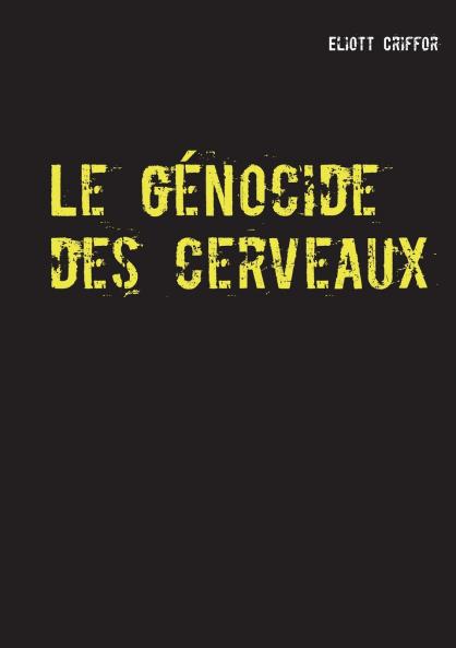 Le génocide des cerveaux