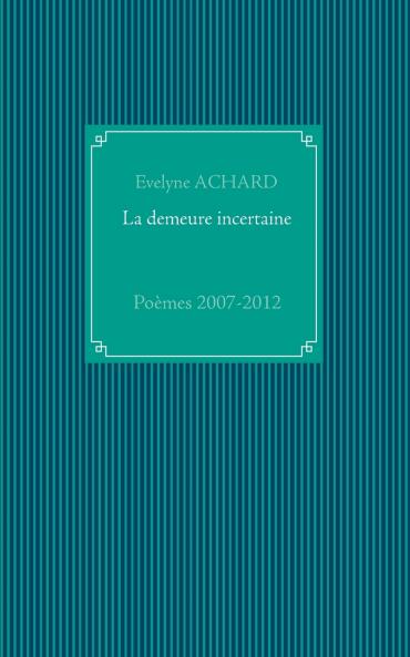 La demeure incertaine