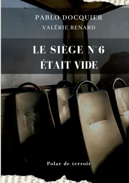 Le siège n°6 était vide
