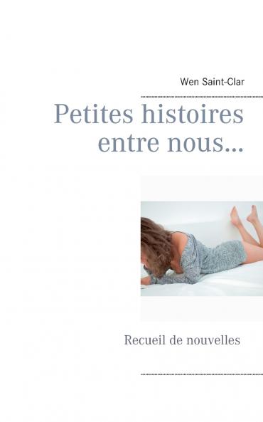 Petites histoires entre nous...