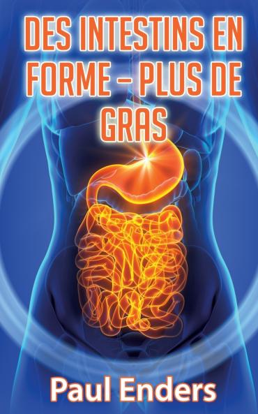 Des intestins en forme - plus de gras