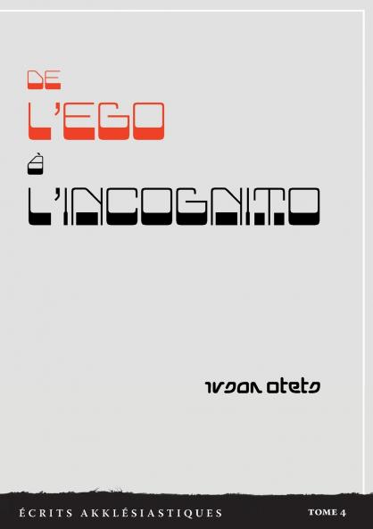 De l'ego à l'incognito