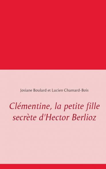Clémentine la petite fille secrète d'Hector Berlioz