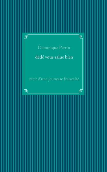 Dédé vous salue bien !