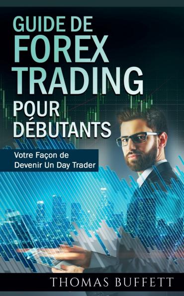 Guide de FOREX Trading pour Débutants