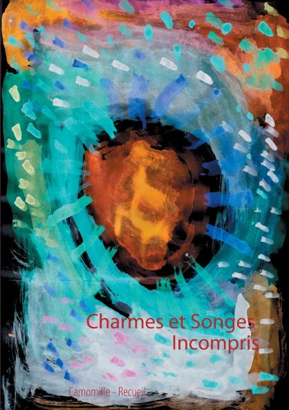 Charmes et Songes Incompris