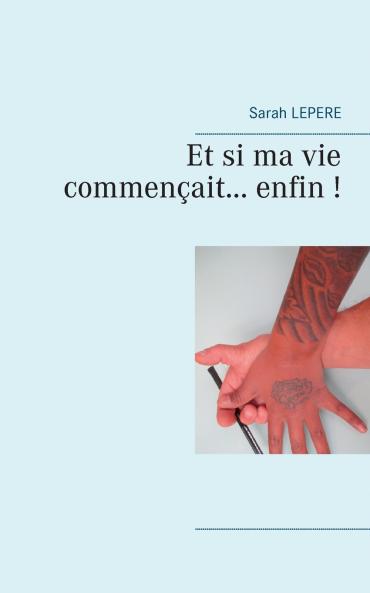 Et si ma vie commençait enfin...