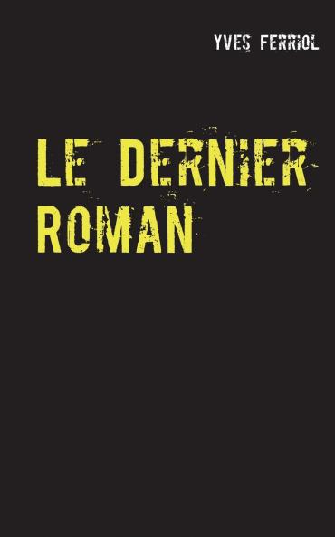 Le Dernier Roman
