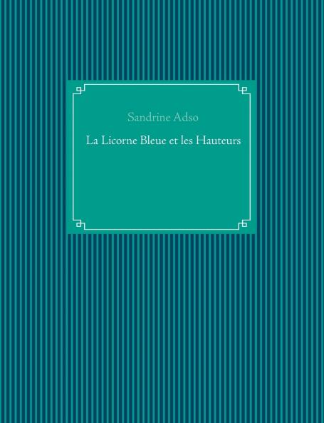 La Licorne Bleue et les Hauteurs
