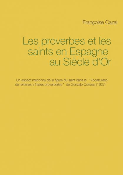 Les proverbes et les saints en Espagne au Siècle d'Or
