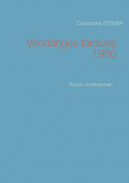 Vendanges tardives 1956
