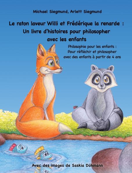 Le raton laveur Willi et Frédérique la renarde