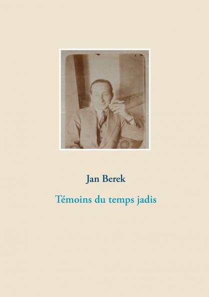 Témoins du temps jadis
