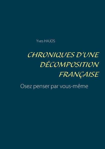 Chroniques d'une décomposition française