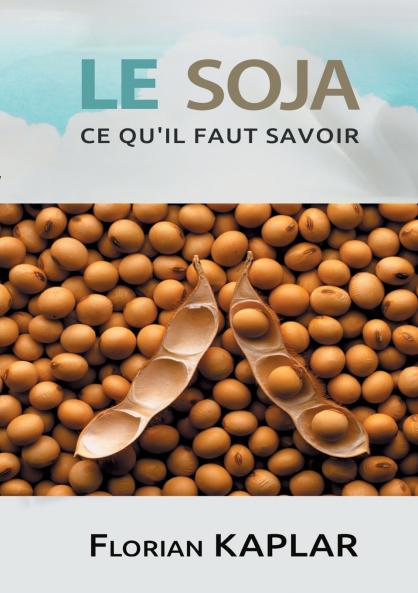 Soja ce qu'il faut savoir