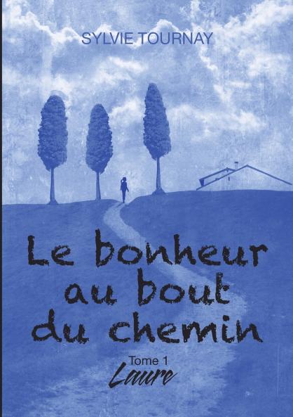 Le bonheur au bout du chemin