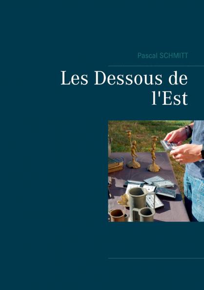 Les Dessous de l'Est