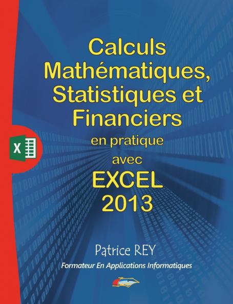 calculs mathematiques statistiques et financiers avec excel 2013