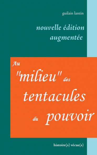 Au milieu des tentacules du pouvoir