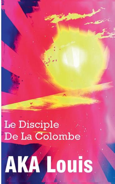Le Disciple de La Colombe