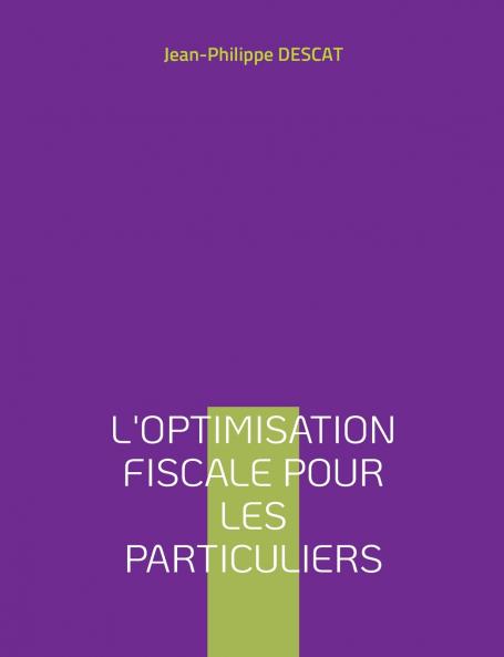 L'optimisation fiscale pour les particuliers