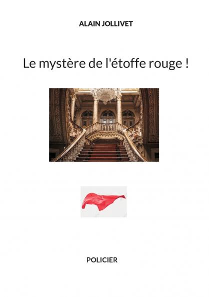 Le mystère de l'étoffe rouge !