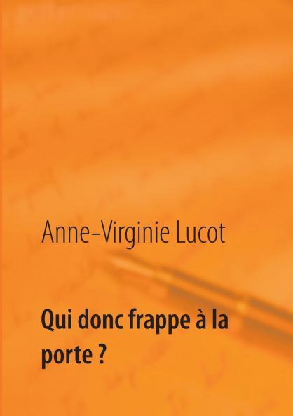 Qui donc frappe à la porte ?