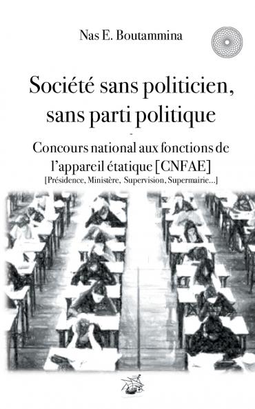 Société sans politicien sans parti politique - Concours National aux Fonctions de l'Appareil étatique (CNFAE)