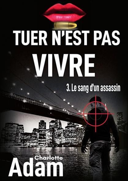 Tuer n'est pas vivre 3