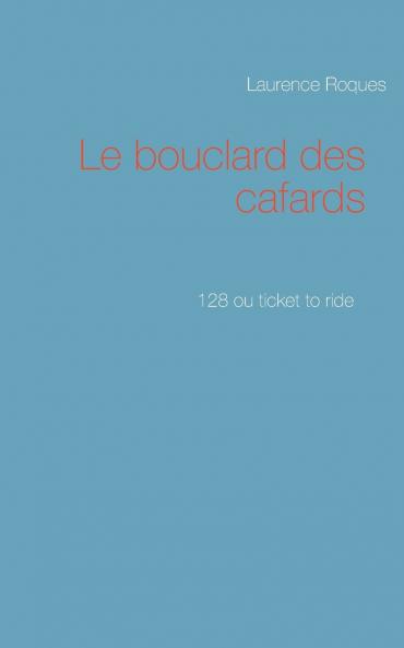 Le bouclard des cafards
