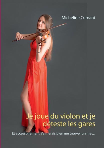 Je joue du violon et je d��teste les gares