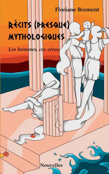 Récits (presque) mythologiques