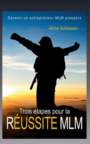 Trois étapes pour la réussite MLM