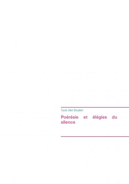 Poérésie et élégies du silence