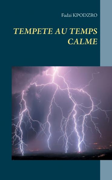 TEMPETE AU TEMPS CALME
