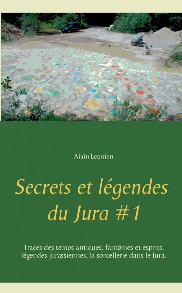 Secrets et légendes du Jura #1