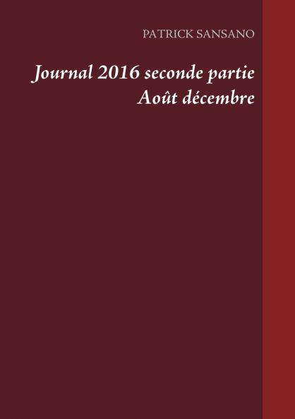 Journal 2016 seconde partie Août décembre