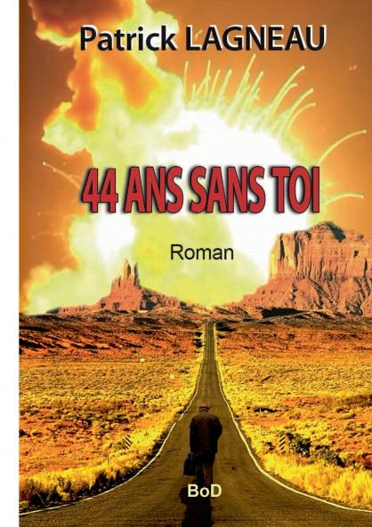 44 ans sans toi