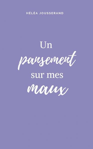 Un pansement sur mes maux