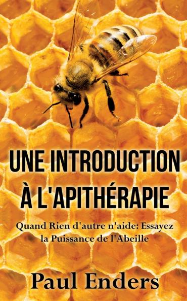 Une introduction à l'apithérapie