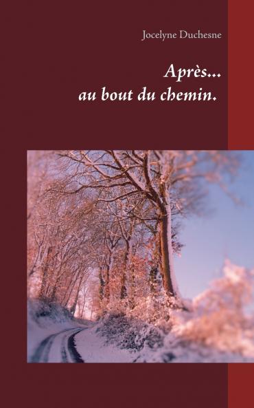 Apr��s...au bout du chemin...