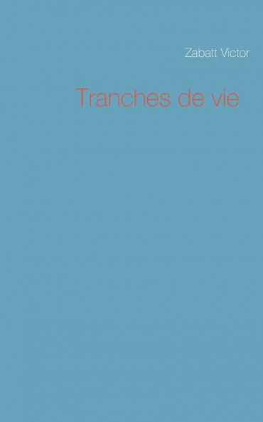 Tranches de vie