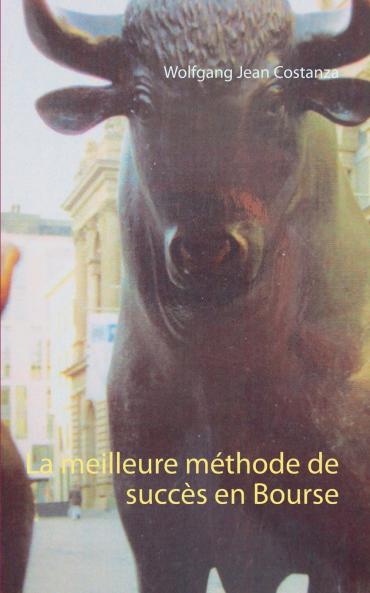 La meilleure méthode de succès en Bourse