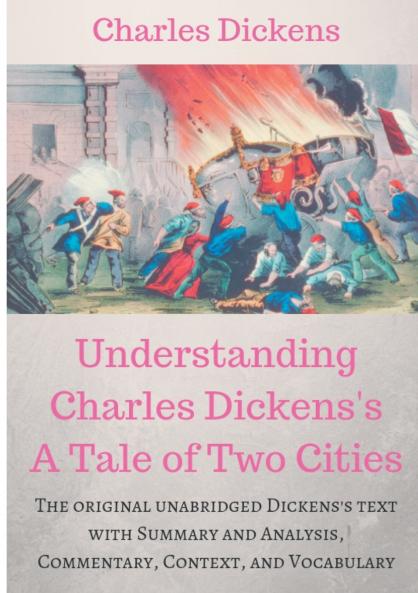 Understanding  Charles Dickens's A Tale of Two Cities