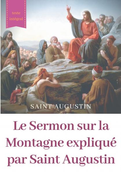 Le Sermon sur la Montagne expliqué par Saint Augustin